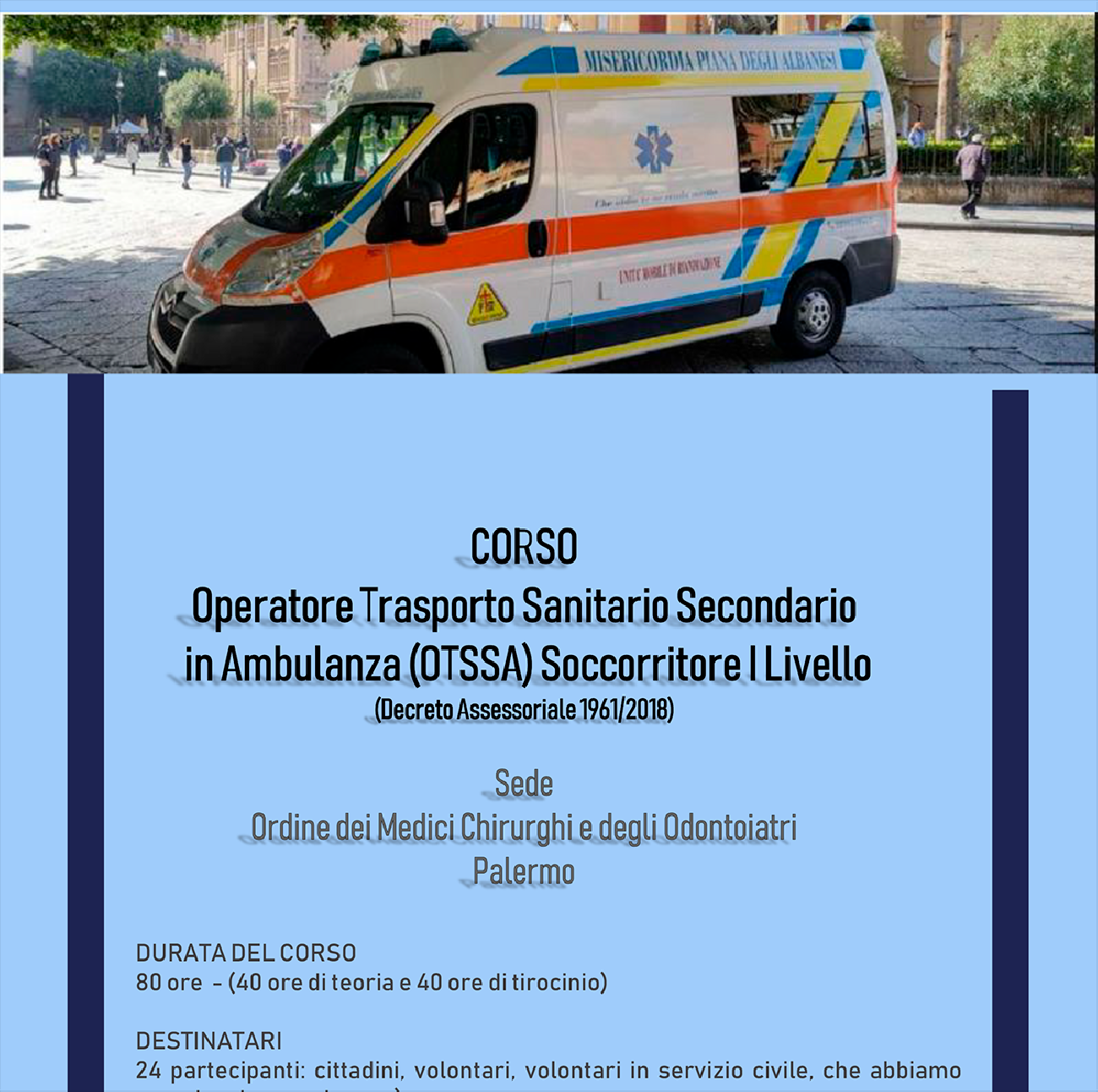 Operatore Trasporto Sanitario Secondario in Ambulanza (OTSSA) Soccorritore I Livello (Decreto Assessoriale 1961/2018) 