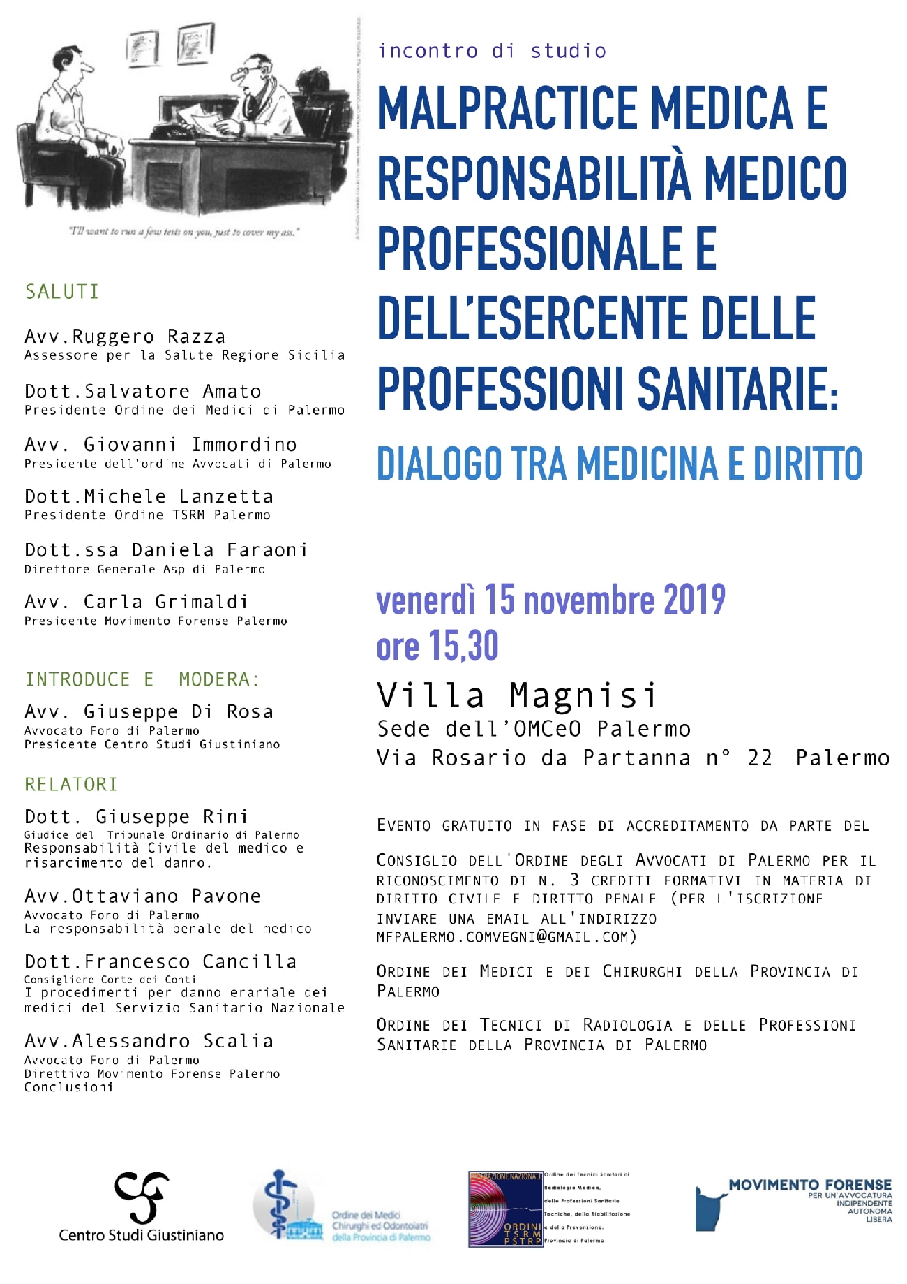 MALPRACTICE MEDICA E RESPONSABILITA' MEDICO PROFESSIONALE E DELL'ESERCENTE DELLE PROFESSIONI SANITARIE: DIALOGO TRA MEDICINA E DIRITTO