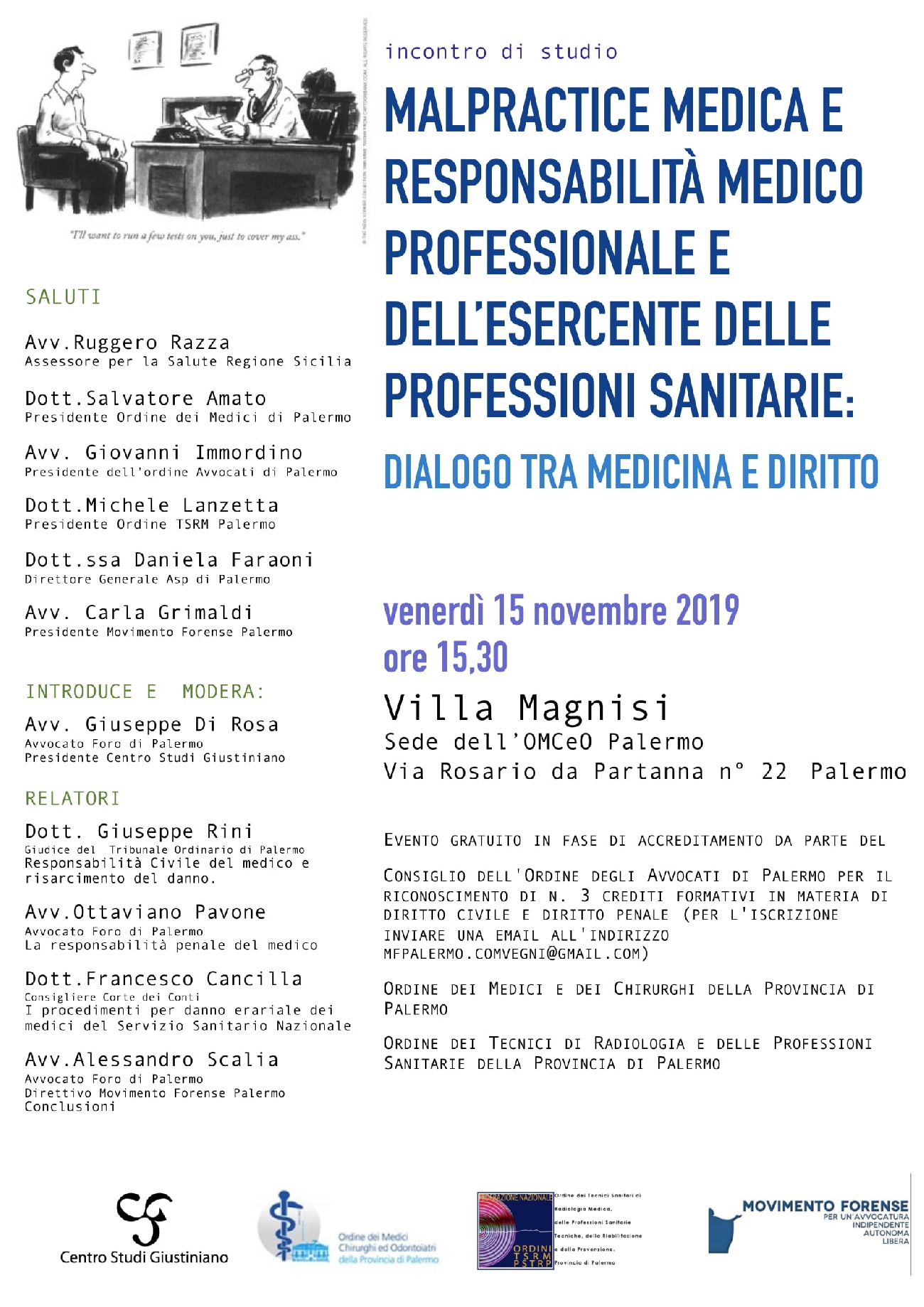 MALPRACTICE MEDICA E RESPONSABILITA' MEDICO PROFESSIONALE E DELL'ESERCENTE DELLE PROFESSIONI SANITARIE: DIALOGO TRA MEDICINA E DIRITTO 