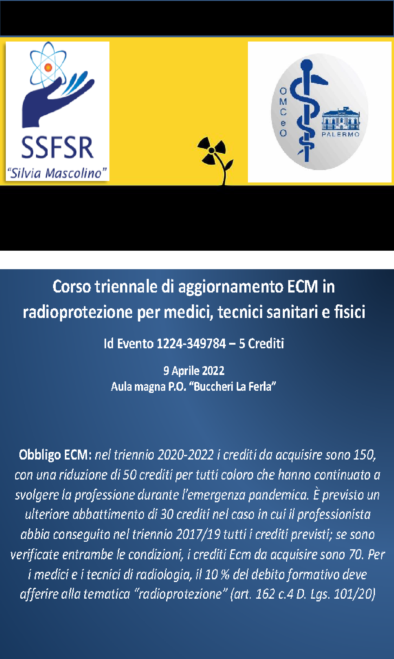 Corso triennale di aggiornamento ECM in radioprotezione per medici, tecnici sanitari e fisici 