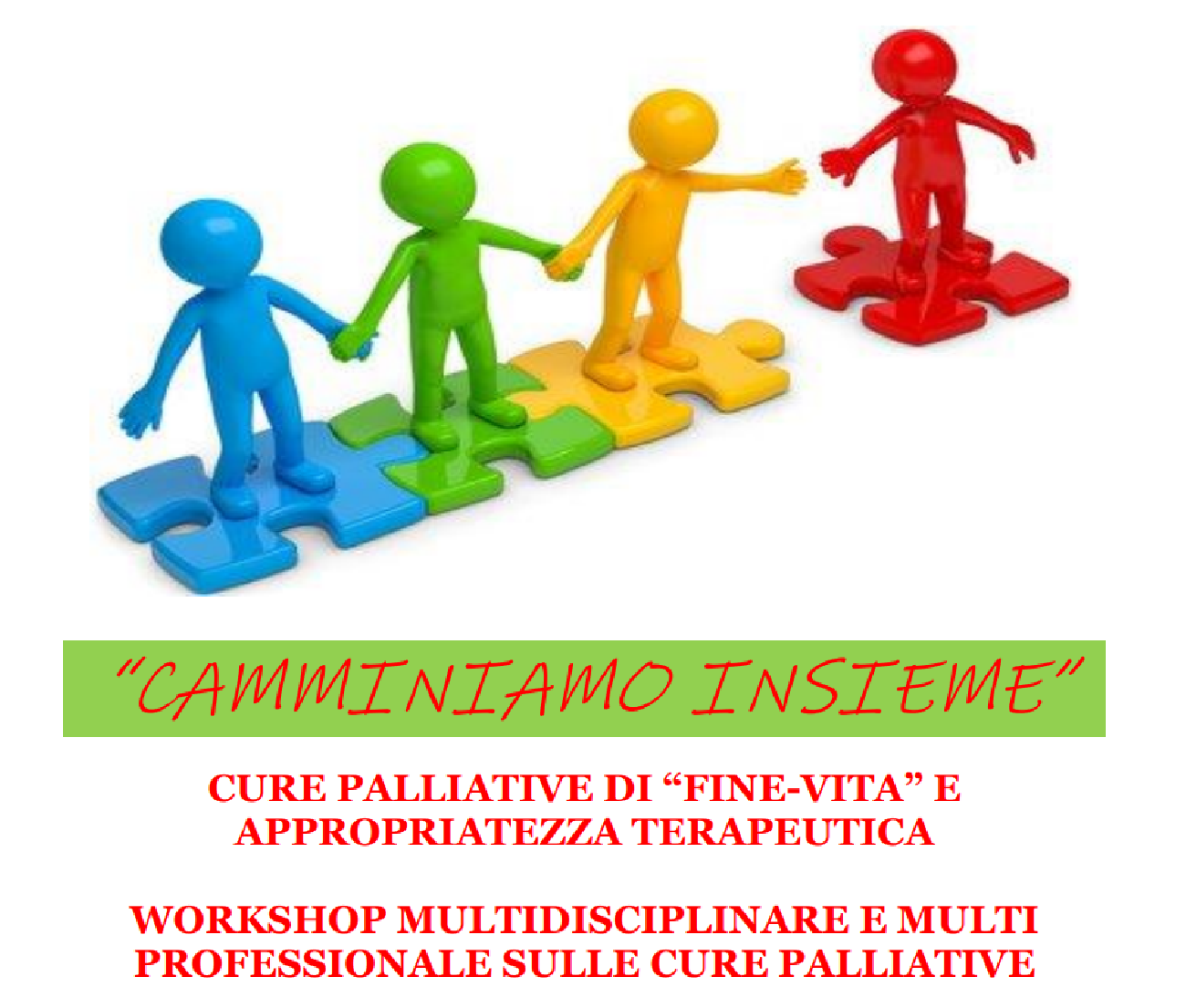 CURE PALLIATIVE DI “FINE-VITA” E APPROPRIATEZZA TERAPEUTICA - 1° WORKSHOP 
