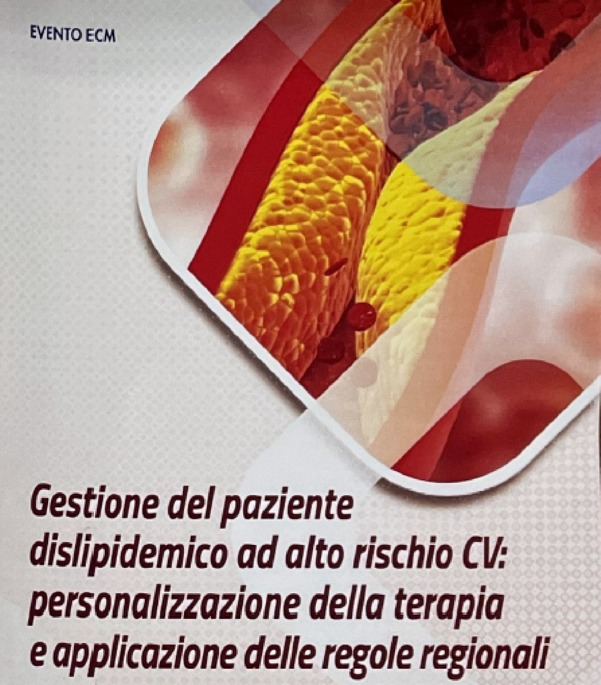 Gestione del paziente dislipidemico ad alto rischio CV: personalizzazione della terapia e applicazione delle regole regionali