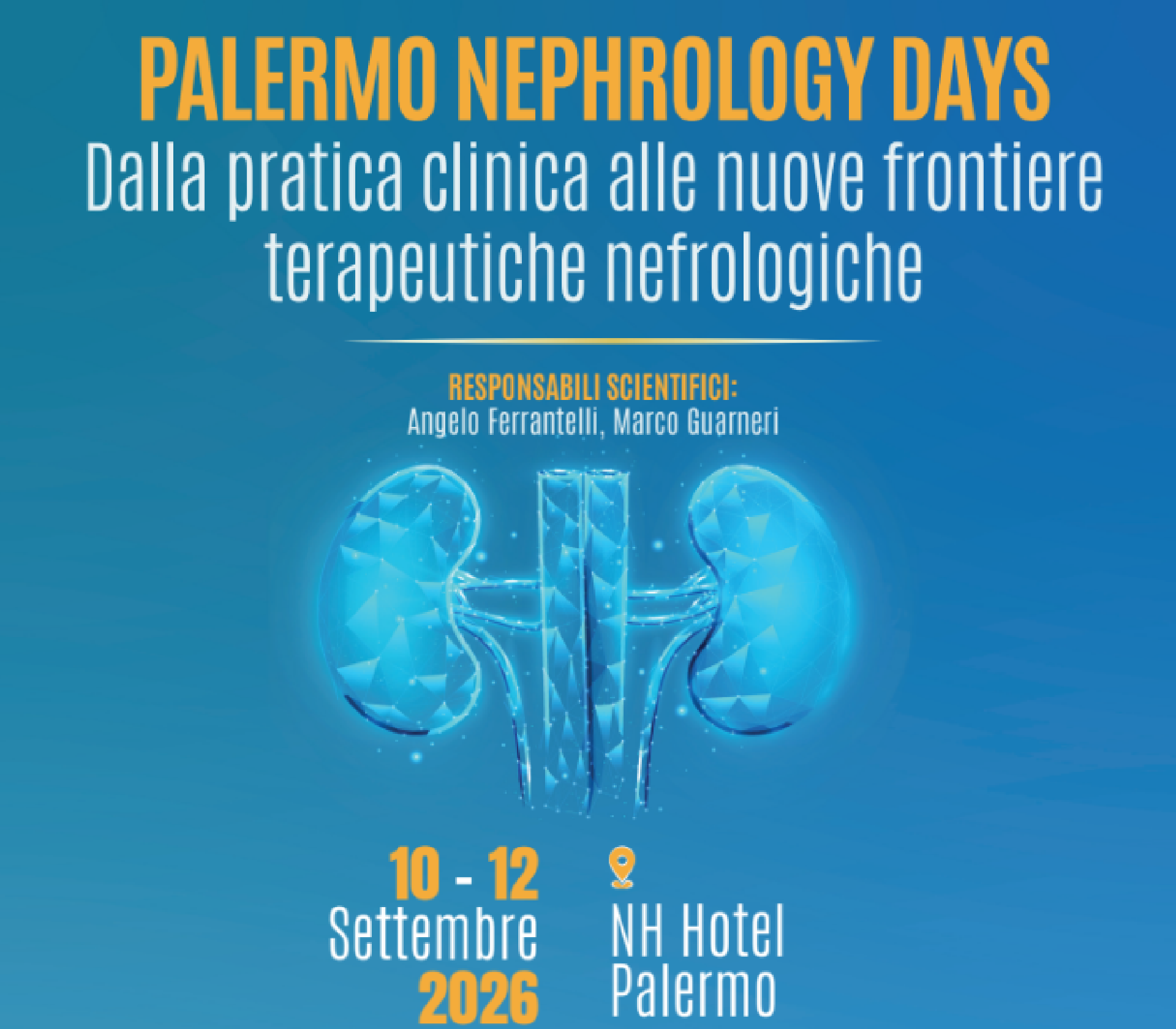 PALERMO NEPHROLOGY DAYS Dalla pratica clinica alle nuove frontiere terapeutiche nefrologiche