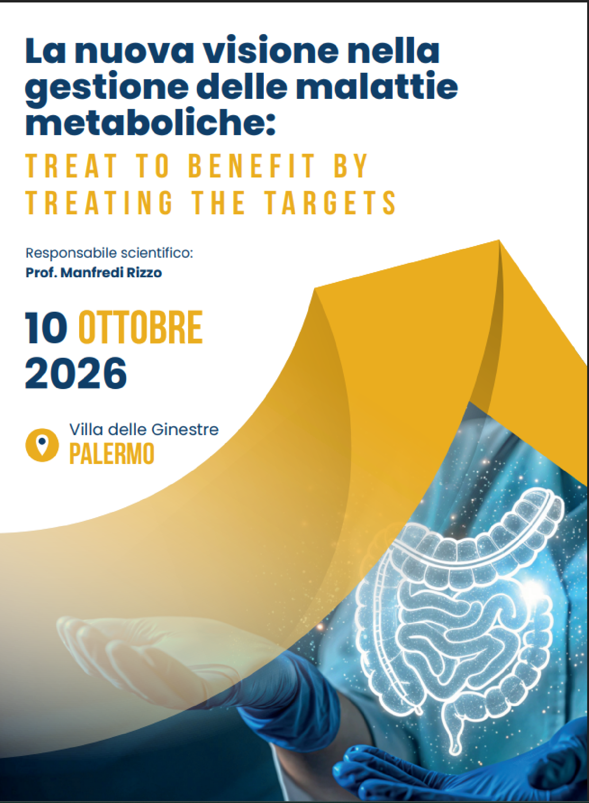 La nuova Visione nella gestione delle malattie metaboliche: Treat to Benefit by Treating the Targets 